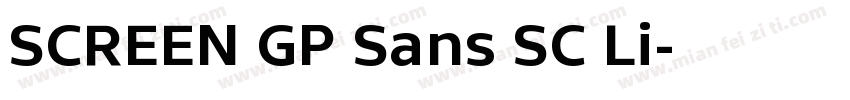 SCREEN GP Sans SC Li字体转换